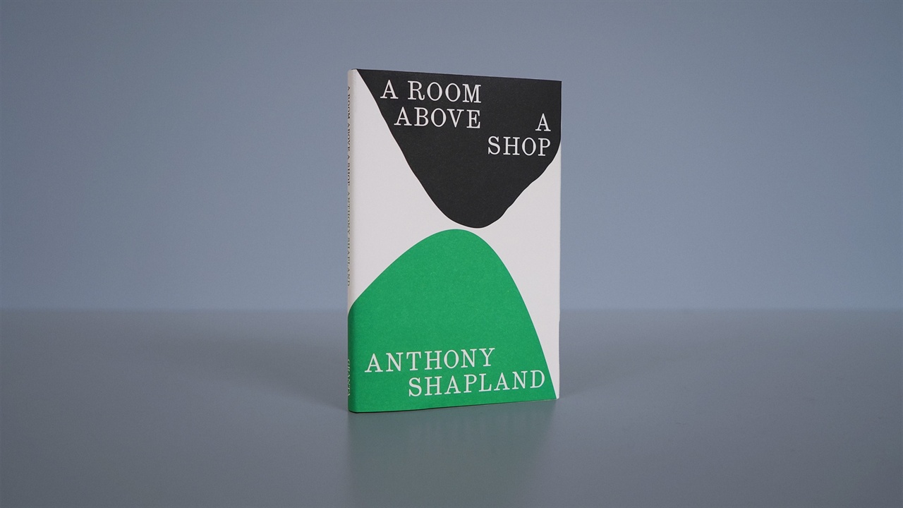 A Room Above a Shop by Anthony Shapland A Room Above a Shop by Anthony Shapland