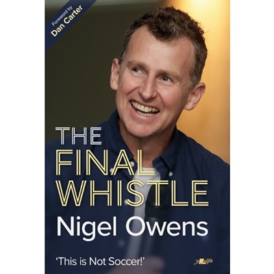 Nigel Owens: The Final Whistle: The long-awaited sequel to his bestselling autobiography!