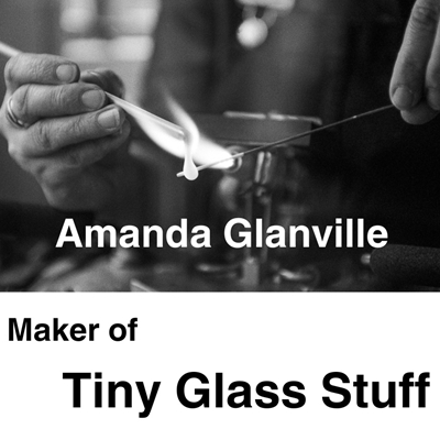 Amanda Glanville - Maker of Tiny Glass Stuff