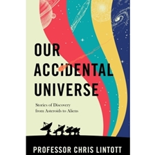 Our Accidental Universe